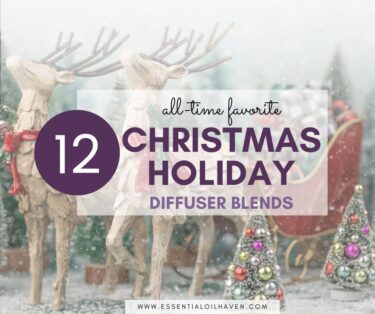 12 all time favorite Christmas holiday diffuser blends