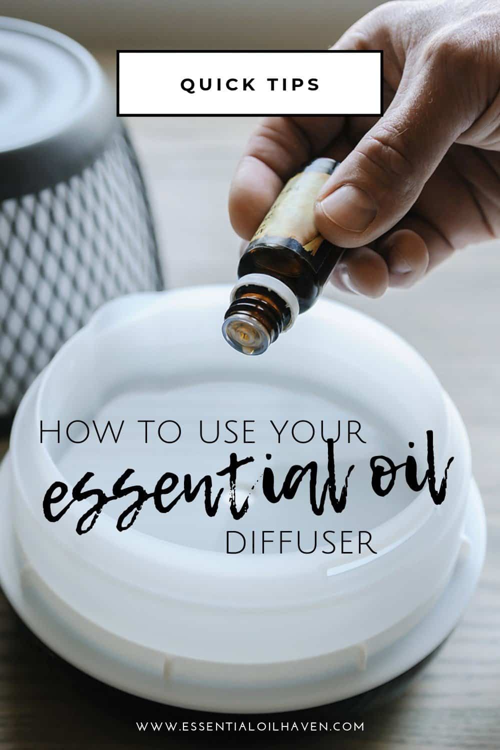 How to Use an Essential Oil Diffuser Essential Oil Diffuser Use