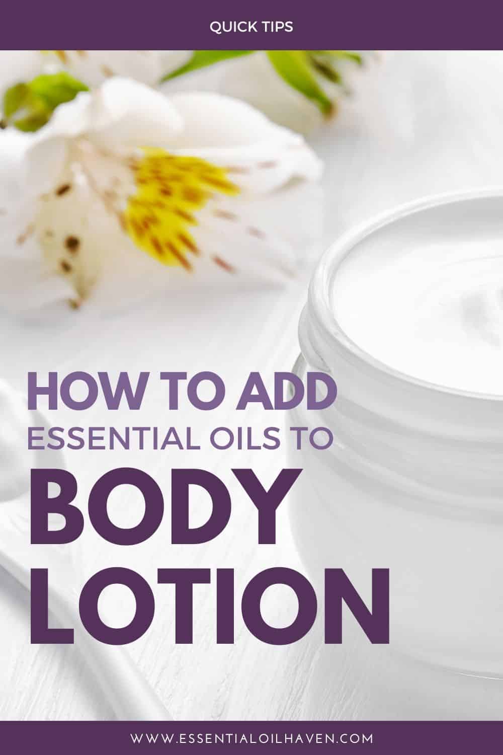 How to Add Essential Oils to Unscented Body Lotion