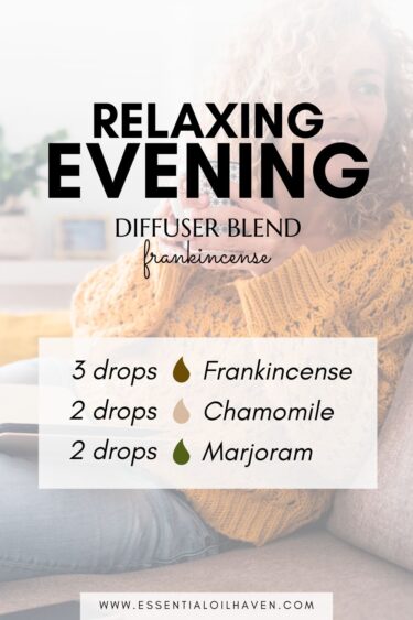 relaxing evening frankincense diffuser blend